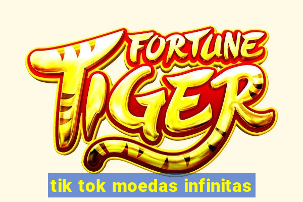 tik tok moedas infinitas